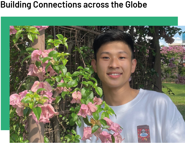 Building Connections across the Globe - Ryan Soh Building Connections across the Globe - Ryan Soh